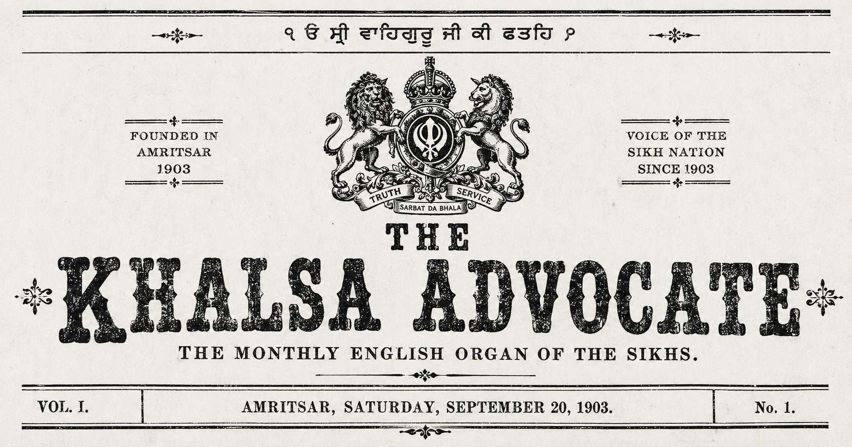 The Khalsa Advocate — Founded in Amritsar 1903, Voice of the Sikh Nation Since 1903. Vol. I, Amritsar, Saturday, September 20, 1903, No. 1.